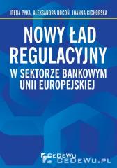 Książka - Nowy ład regulacyjny w sektorze bankowym Unii Euro
