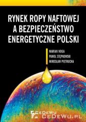 Książka - Rynek ropy naftowej a bezpieczeństwo...