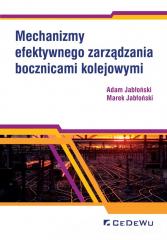 Książka - Mechanizmy efektywnego zarządzania bocznicami kolejowymi