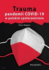 Książka - Trauma pandemii COVID-19 w polskim społeczeństwie