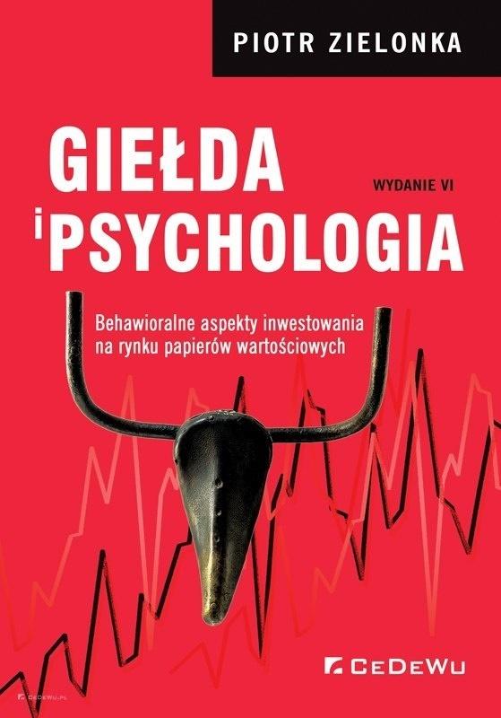 Książka - Giełda i psychologia. Behawioralne aspekty... w.6