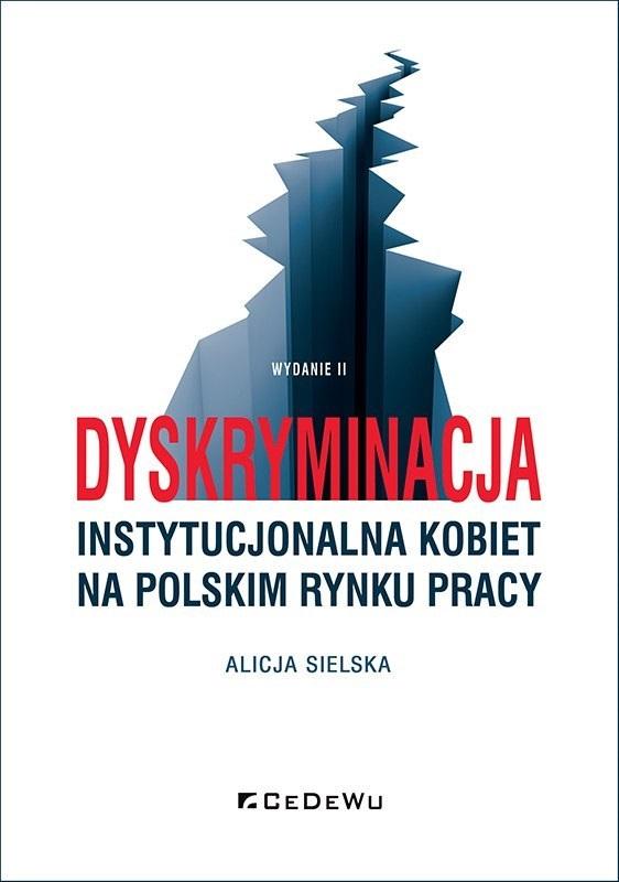 Książka - Dyskryminacja instytucjonalna kobiet na polskim..