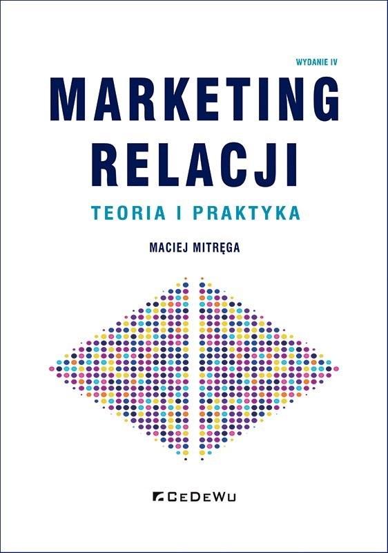 Książka - Marketing relacji - teoria i praktyka w.4
