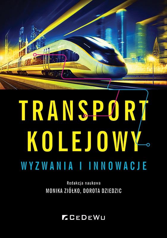 Książka - Transport kolejowy - wyzwania i innowacje