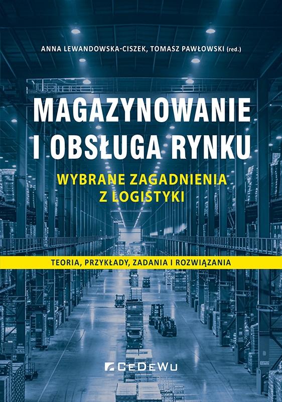 Książka - Magazynowanie i obsługa rynku Wybrane zagadnienia