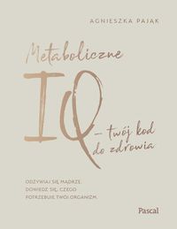 Książka - Metaboliczne iq twój kod do zdrowia