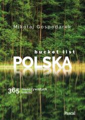 Książka - Bucket list Polska. 365 nieoczywistych miejsc