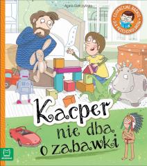 Książka - Kacper nie dba o zabawki. Edukacyjne baśnie dla przedszkolaków