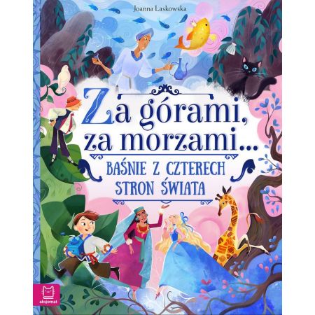 Książka Za górami, za morzami... Baśnie z czterech stron świata. Oprawa twarda