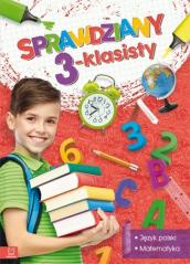 Książka - Sprawdziany 3-klasisty język polski matematyka sprawdź co dziecko powinno wiedzieć na zakończenie trzeciej klasy szkoły podstawowej