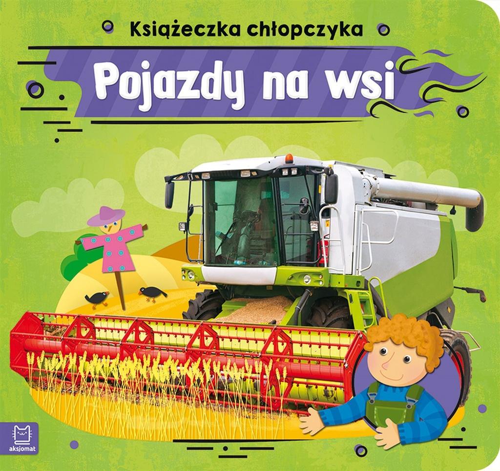 Pojazdy na wsi. Książeczka chłopczyka