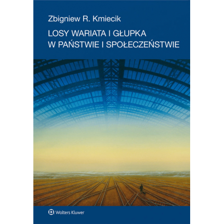 Książka - Losy wariata i głupka w państwie i społeczeństwie