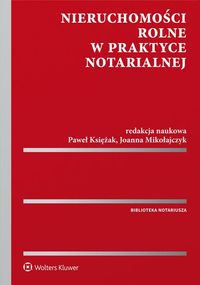 Książka - Nieruchomości rolne w praktyce notarialnej