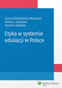 Książka - Etyka w systemie edukacji w Polsce