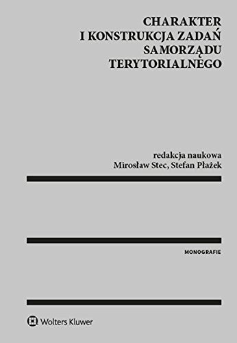 Książka - Charakter i konstrukcja zadań samorządu terytorialnego
