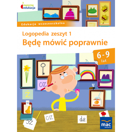 Owocna Edukacja. Będę mówić poprawnie z.1 MAC