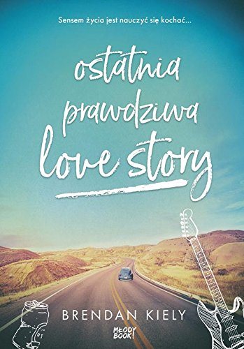 Książka - Ostatnia prawdziwa love story
