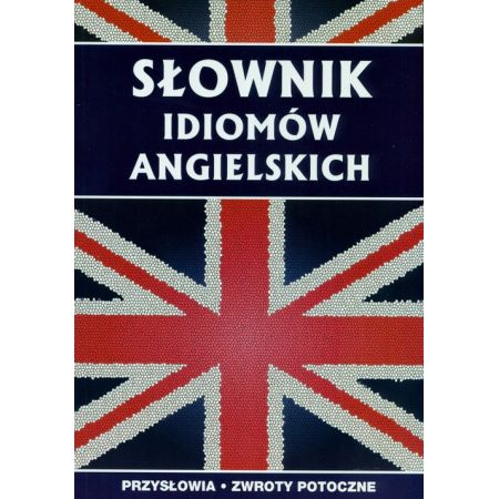 Słownik idiomów angielskich