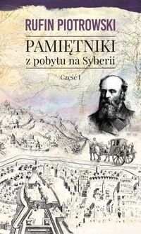 Książka - Pamiętniki z pobytu na syberii część 1