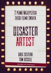 Książka - The disaster artist moje życie na planie the room najlepszego złego filmu na świecie