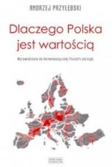 Książka - Dlaczego Polska jest wartością wprowadzenie do hermeneutycznej filozofii polski