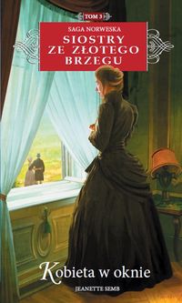 Książka - Siostry ze Złotego Brzegu T.3 Kobieta w oknie