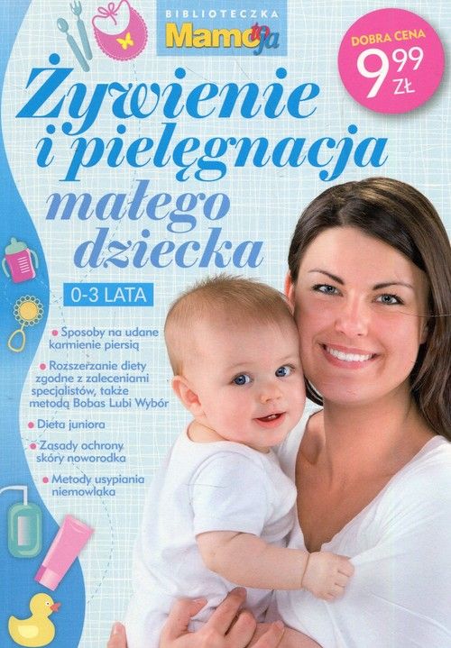 Książka - Żywienie i pielęgnacja małego dziecka 0-3 lata