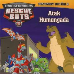 Książka - Atak humungada transformers rescue bots przygody botów Tom 3