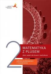 Książka - Matematyka z plusem 2. Zbiór zadań dla liceum i technikum. Zakres podstawowy i rozszerzony. Po szkole podstawowej