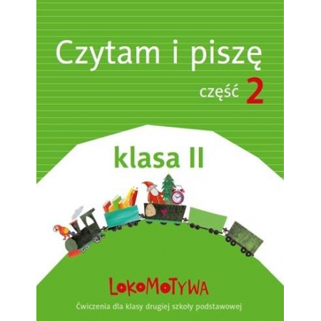 Książka - Lokomotywa 2. Czytam i piszę. Część 2. Szkoła podstawowa