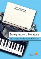 Książka - Dialog muzyki z literaturą. Scenariusze lekcji dla liceum i technikum