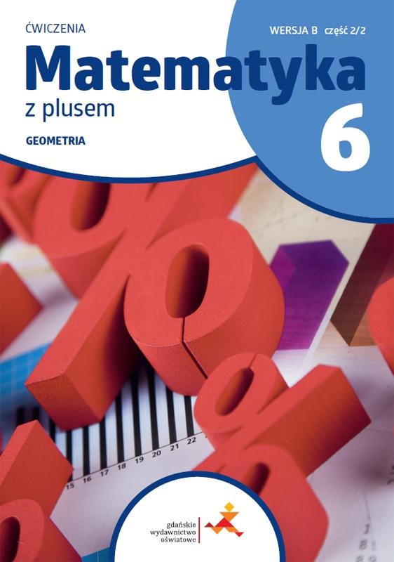 Książka - Matematyka SP 6 Z Plusem Geometria ćw B 2/2