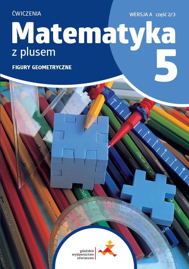 Książka - Matematyka SP 5 Z plusem ćw. Figury... w.A