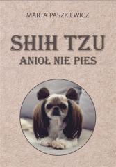 Książka - Shih tzu anioł nie pies
