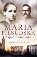 Książka - Maria Piłsudska. Zapomniana żona