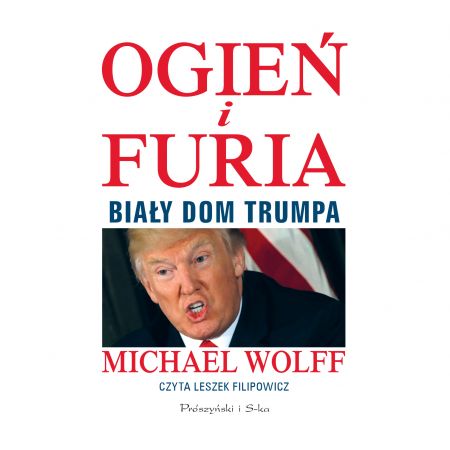 Ogień i furia. Biały Dom Trumpa