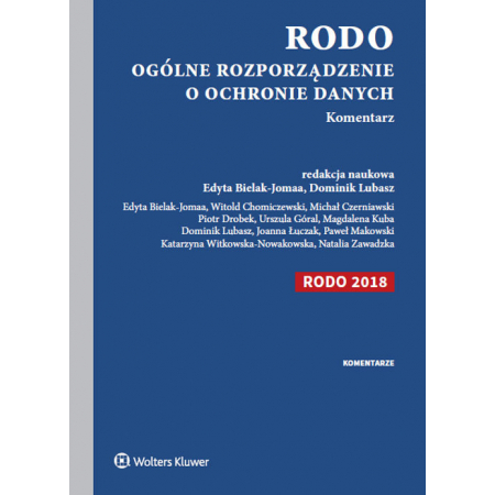 RODO 2018. Ogólne rozporządzenie o ochronie danych. Komentarz