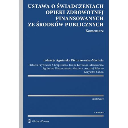 Ustawa o świadczeniach opieki zdrowotnej finansowanych ze środków publicznych. Komentarz