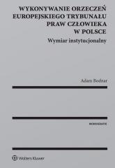 Książka - Wykonywanie orzeczeń Europejskiego Trybunału Praw Człowieka w Polsce