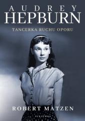 Książka - Audrey Hepburn. Tancerka ruchu oporu