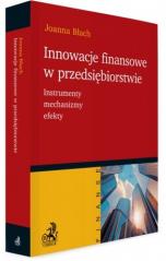 Książka - Innowacje finansowe w przedsiębiorstwie. Instrumenty, mechanizmy, efekty