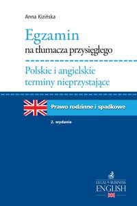 Książka - Egzamin na tłumacza przysięgłego. Polskie i angielskie terminy nieprzystające - prawo rodzinne i spadkowe