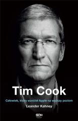 Książka - Tim Cook. Człowiek, który wzniósł Apple na wyższy poziom