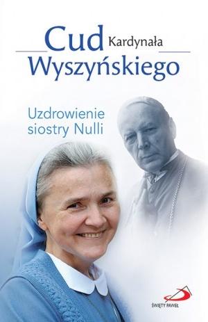 Książka - Cud Kardynała Wyszyńskiego