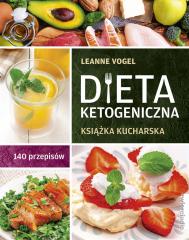 Książka - Dieta ketogeniczna. Książka kucharska. 140 przepisów