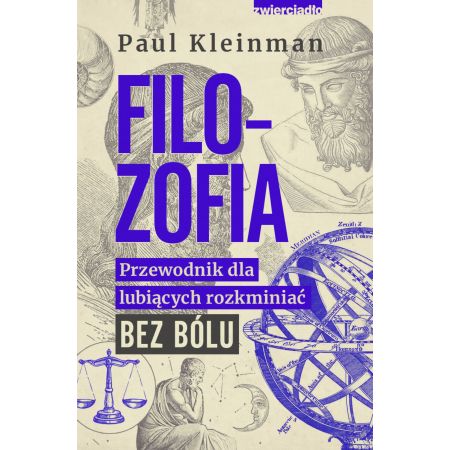 Książka - Filozofia. Przewodnik dla lubiących rozkminiać bez bólu