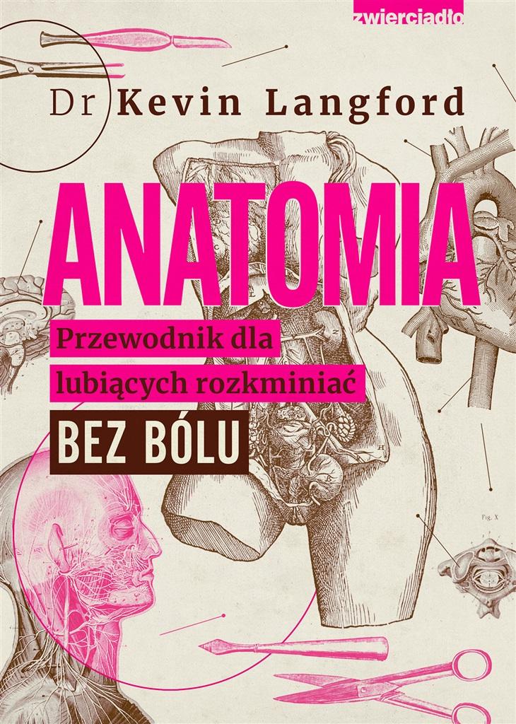 Książka - Anatomia. Przewodnik dla lubiących rozkminiać..