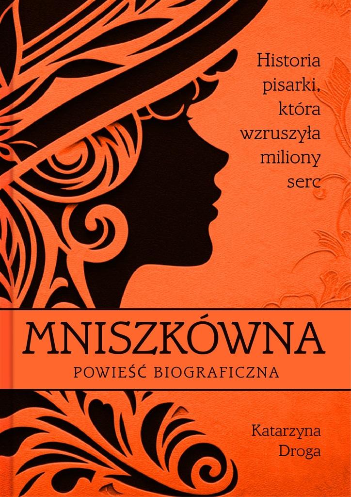 Książka - Mniszkówna. Historia pisarki, która wzruszyła miliony serc