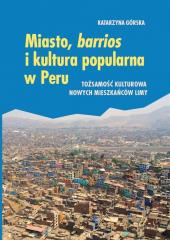 Książka - Miasto, barrios i kultura popularna w Peru