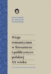 Książka - Wizje romantyzmu w literaturze i publicystyce...